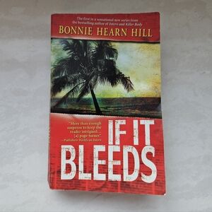 Bonnie Hearn Hill 'If It Bleeds' Book